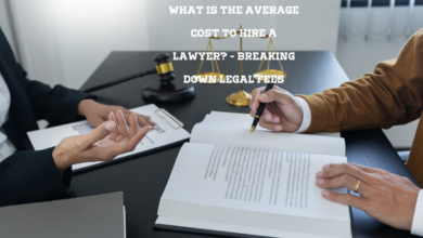 What is the Average Cost to Hire a Lawyer? - Breaking Down Legal Fees